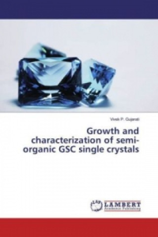 Growth and characterization of semi-organic GSC single crystals
