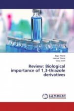 Review: Biological importance of 1,3-thiazole derivatives