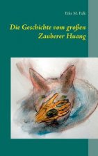 Geschichte vom grossen Zauberer Huang