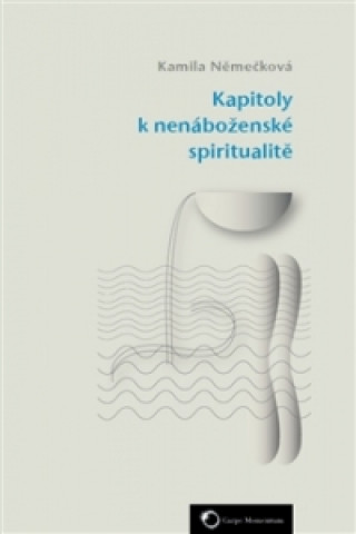 Kapitoly k nenáboženské spiritualitě