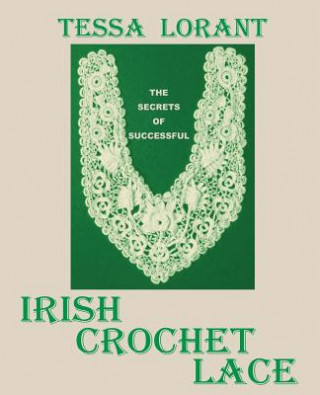 Secrets of Successful Irish Crochet Lace