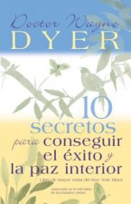 10 Secretos Para Conseguir El Exito y La Paz Interior