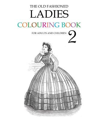 Old Fashioned Ladies Colouring Book 2 (Hugh Morrison)(Miękka)