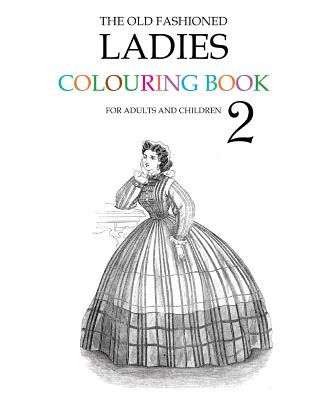 Old Fashioned Ladies Colouring Book 2