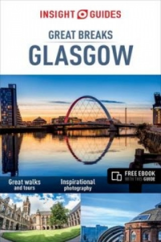 Insight Guides Great Breaks Glasgow (Travel Guide with Free eBook)