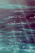 Comparative Political Theory in Time and Place