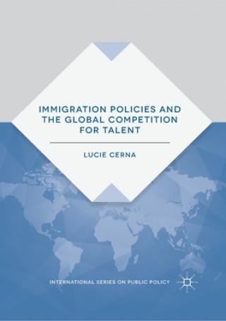 Immigration Policies and the Global Competition for Talent