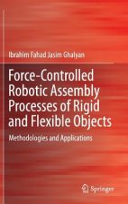 Force-Controlled Robotic Assembly Processes of Rigid and Flexible Objects