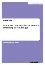 Bericht uber das Kernpraktikum an einem Berufskolleg im Fach Biologie