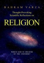 Thought-provoking Scientific Reflections on Religion