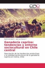 Ganadería caprina: tendencias y entorno sociocultural en Chile central