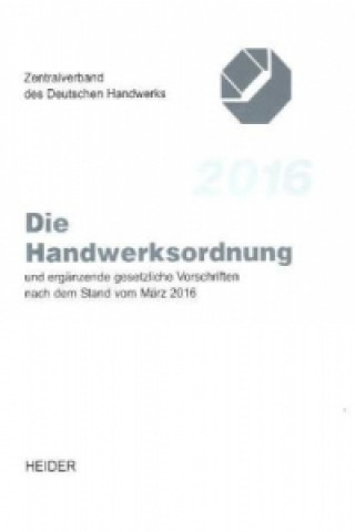 Die Handwerksordnung (HwO) 2016