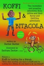 Koffi & Bitacola - Two incredible and amazing detectives from Africa and their funny and thrilling adventures