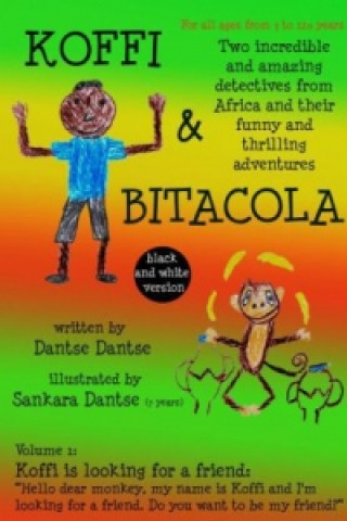 Koffi & Bitacola - Two incredible and amazing detectives from Africa and their funny and thrilling adventures