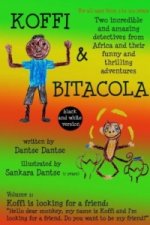 Koffi & Bitacola - Two incredible and amazing detectives from Africa and their funny and thrilling adventures