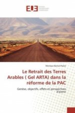Le Retrait des Terres Arables ( Gel ARTA) dans la réforme de la PAC