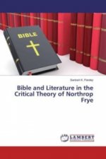 Bible and Literature in the Critical Theory of Northrop Frye