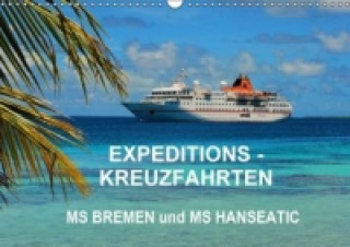 Expeditions-Kreuzfahrten MS Bremen und MS Hanseatic (Wandkalender 2017 DIN A3 quer)