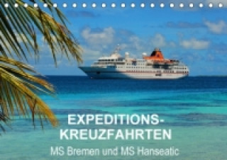 Expeditions-Kreuzfahrten MS Bremen und MS Hanseatic (Tischkalender 2017 DIN A5 quer)