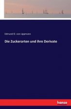 Zuckerarten und ihre Derivate