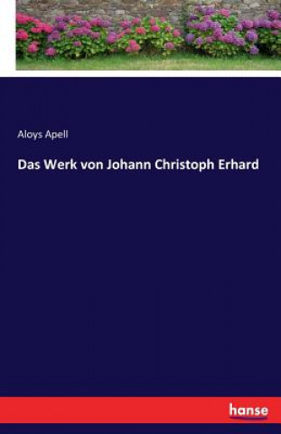 Werk von Johann Christoph Erhard