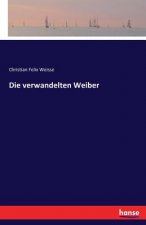 verwandelten Weiber