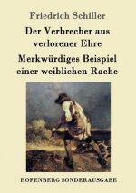 Verbrecher aus verlorener Ehre / Merkwurdiges Beispiel einer weiblichen Rache