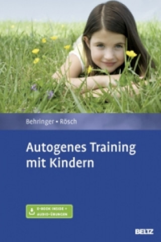Autogenes Training mit Kindern, m. 1 Buch, m. 1 E-Book