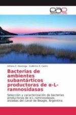 Bacterias de ambientes subantárticos productoras de _-L-ramnosidasas