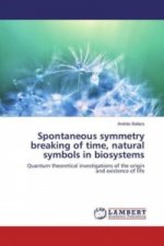 Spontaneous symmetry breaking of time, natural symbols in biosystems