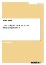 Coworking als neue Form der Arbeitsorganisation