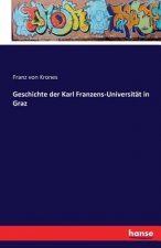 Geschichte der Karl Franzens-Universitat in Graz