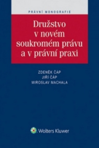 Družstvo v novém soukromém právu a v právní praxi