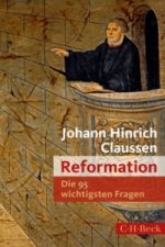 Reformation - Die 95 wichtigsten Fragen