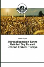 Küresellesmenin Tar_m Ürünleri D_s Ticareti Üzerine Etkileri: Türkiye