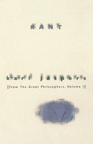 Kant From The Great Philosophers Volum
