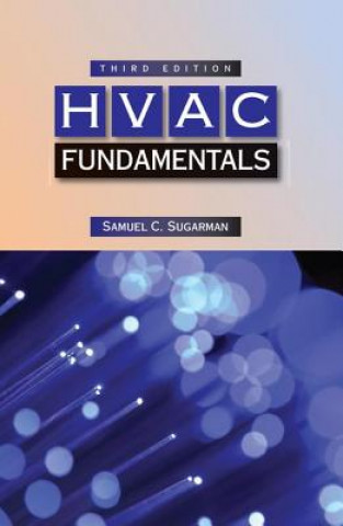 HVAC Fundamentals, Third Edition (Samuel C. Sugarman)(Kemény kötésű)