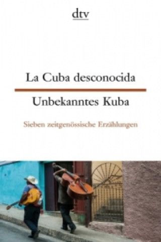La Cuba desconocida Unbekanntes Kuba