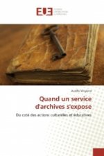 Quand un service d'archives s'expose
