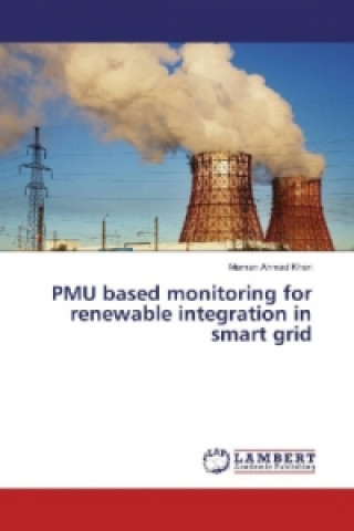 PMU based monitoring for renewable integration in smart grid
