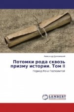Potomki roda skvoz' prizmu istorii. Tom II
