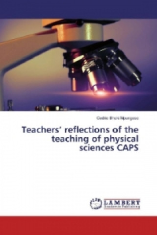 Teachers' reflections of the teaching of physical sciences CAPS