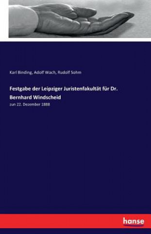 Festgabe der Leipziger Juristenfakultat fur Dr. Bernhard Windscheid