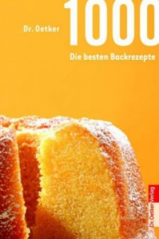 Dr. Oetker 1000 - Die besten Backrezepte