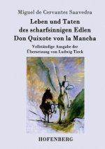 Leben und Taten des scharfsinnigen Edlen Don Quixote von la Mancha