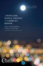 Pentecostal Political Theology for American Renewal