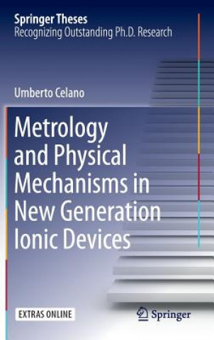 Metrology and Physical Mechanisms in New Generation Ionic Devices