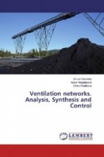 Ventilation networks. Analysis, Synthesis and Control