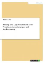 Anhang und Lagebericht nach IFRS.  Prinzipien, Anforderungen und Strukturierung