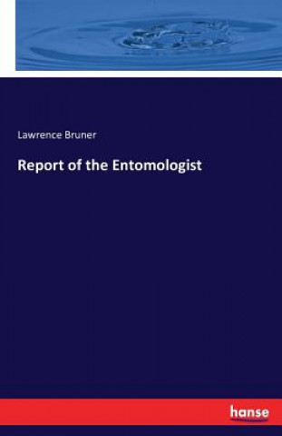 Report of the Entomologist